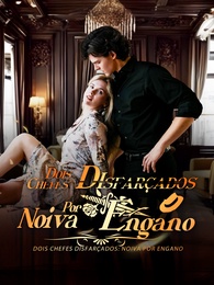 Dois Chefes Disfarçados: Noiva Por Engano