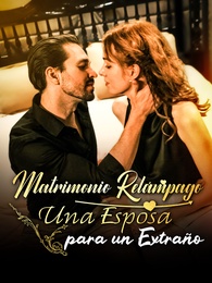 Matrimonio Relámpago: Una Esposa para un Extraño