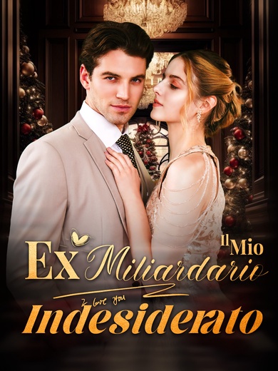 Il Mio Ex Miliardario Indesiderato