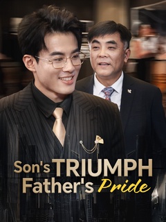 Son's Triumph, Father's Pride poster