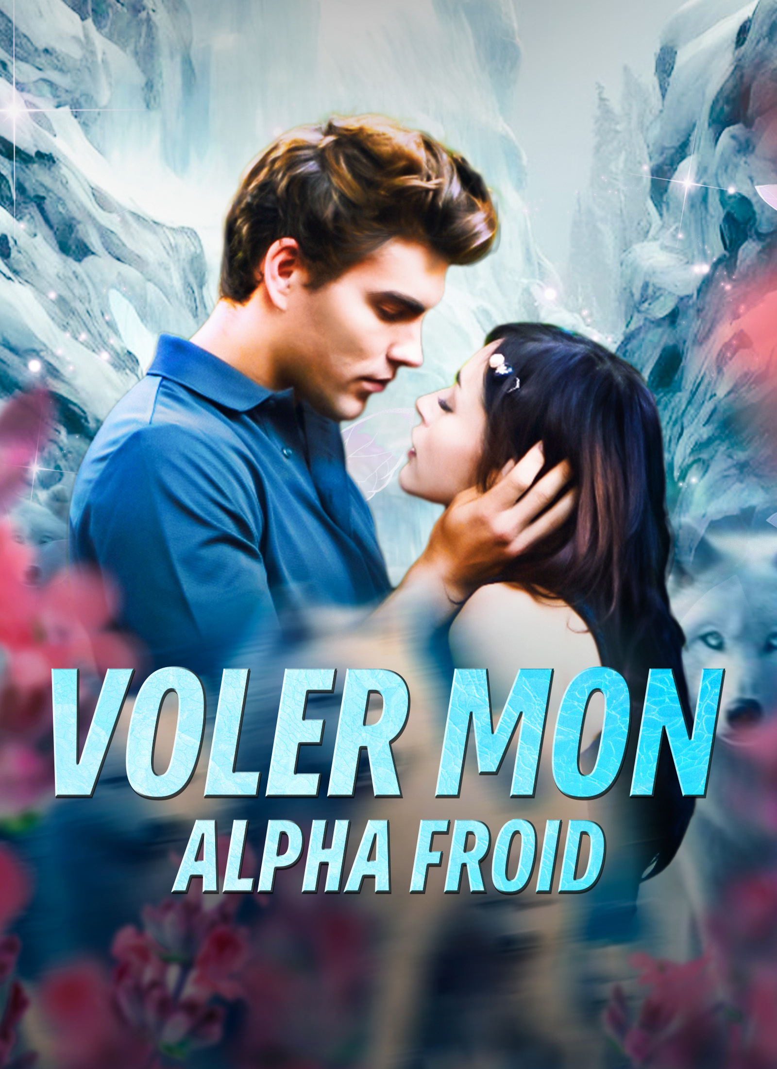 Couverture de Voler mon Alpha froid