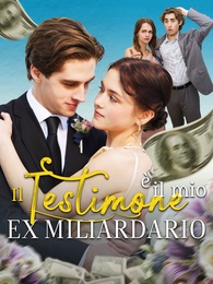 Il Testimone è il mio Ex Miliardario