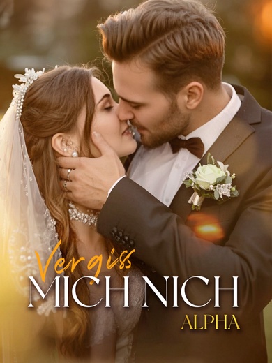 VERGISS MICH NICHT, ALPHA