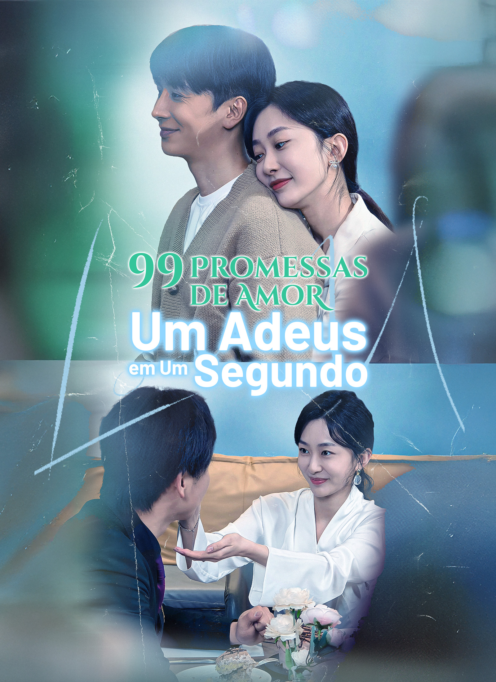 [Dublado]99 Promessas de Amor, Um Adeus em Um Segundo