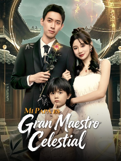 Mi Papá es Gran Maestro Celestial