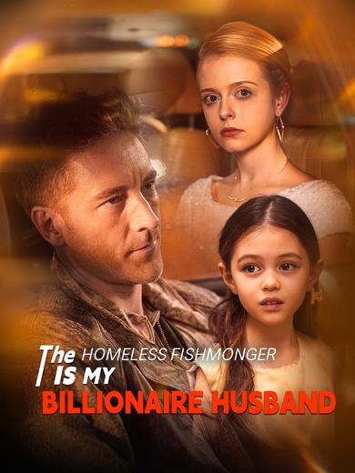 The Homeless Fishmonger Is My Billionaire Husband