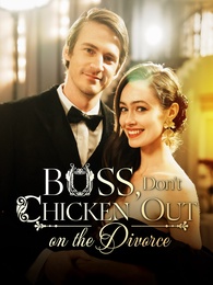 Boss, Don't Chicken Out on the Divorce