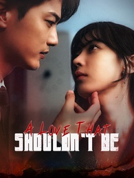 A Love That Shouldn’t Be