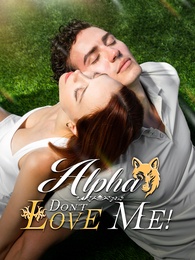 Alpha, Don't Love Me!