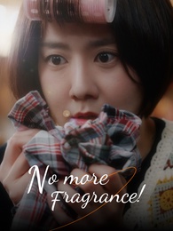 No more Fragrance!