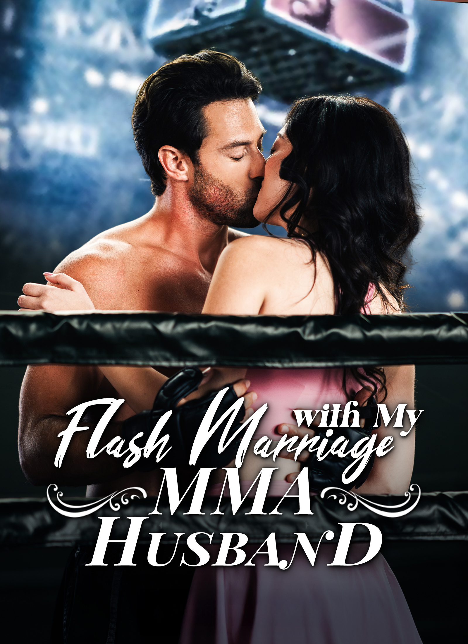 Flash Marriage with My MMA Husband