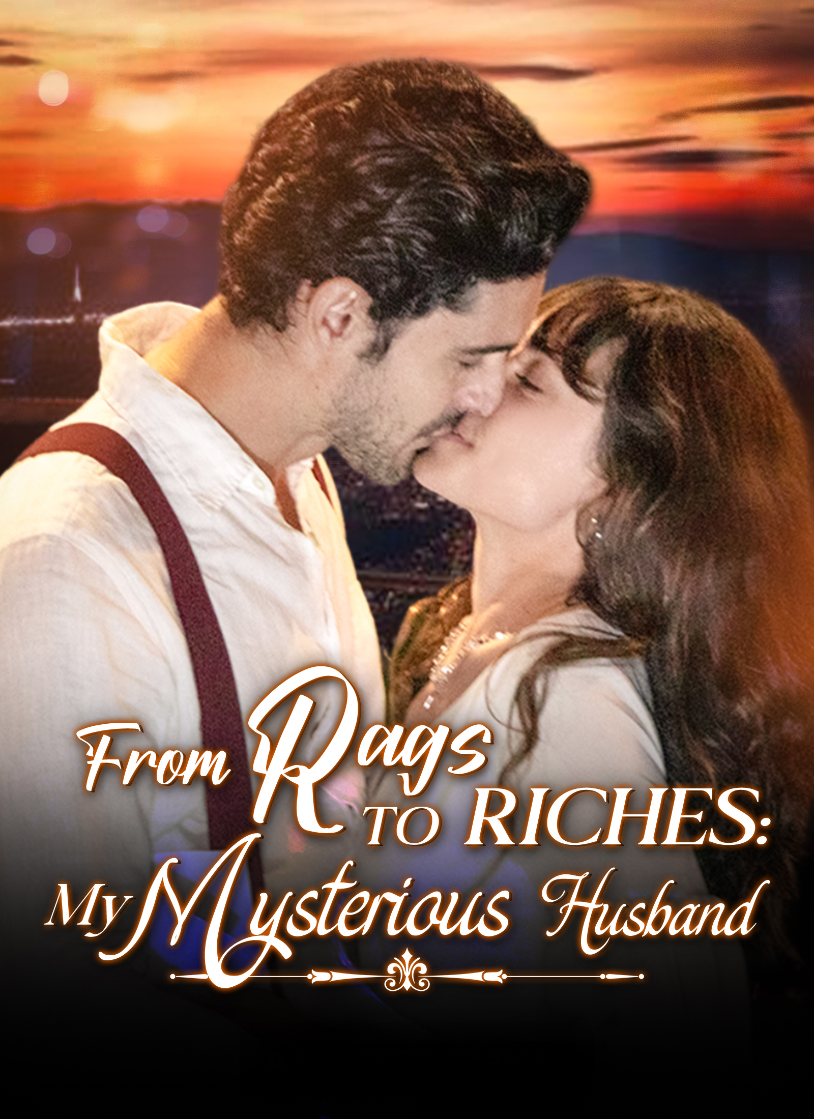 From Rags to Riches: My Mysterious Husband