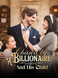 Chased by a Billionaire and His Child