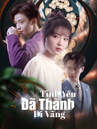 Tình Yêu Đã Thành Dĩ Vãng