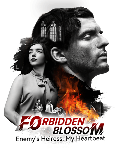 Forbidden Blossom: Enemy's Heiress, My Heartbeat