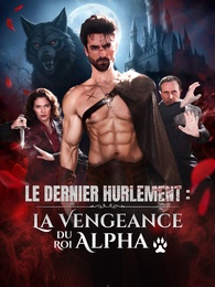 Le Dernier Hurlement : La Vengeance du Roi Alpha