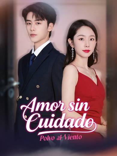 Amor sin Cuidado, Polvo al Viento