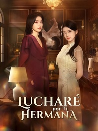 Lucharé Por Ti, Hermana