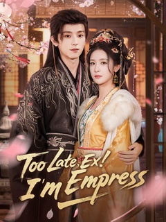 Too Late, Ex! I’m Empress poster