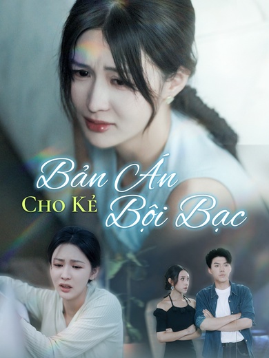 Bản Án Cho Kẻ Bội Bạc