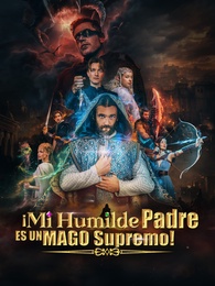 ¡Mi Humilde Padre es un Mago Supremo!