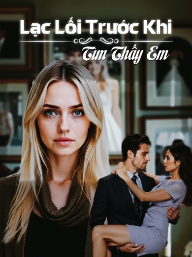 Lạc Lối Trước Khi Tìm Thấy Em