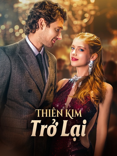 Thiên Kim Trở Lại