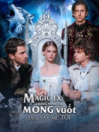 MAGIC EX: RĂNG NANH và MÓNG vuốt đều say mê TÔI