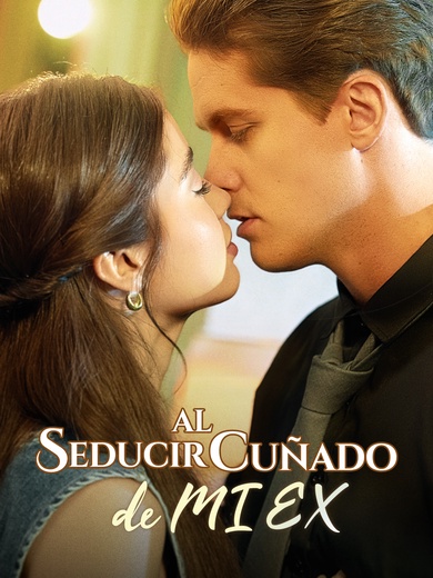 Seducir al cuñado de mi ex