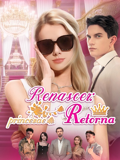 [Dublado]Renascer: A princesa retorna