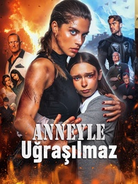 Anneyle Uğraşılmaz - Episode 72
