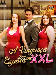 A Vingança da Esposa de XXL