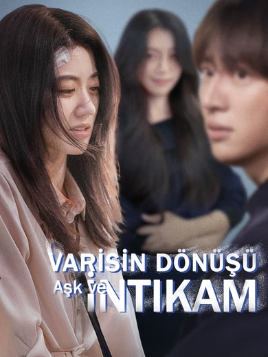 Varisin Dönüşü: Aşk ve İntikam