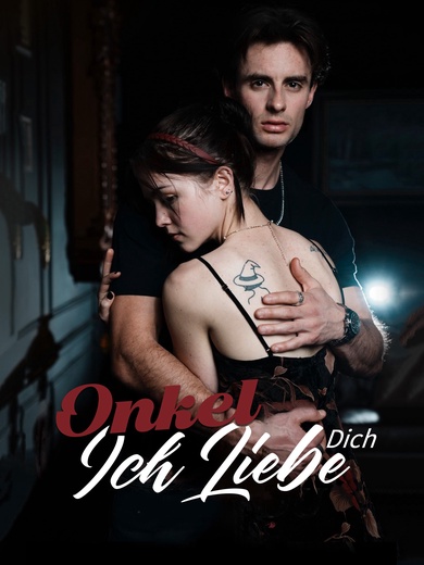 Onkel, Ich Liebe Dich