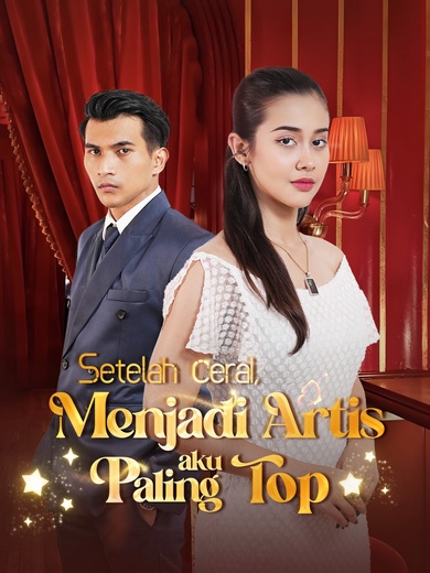 Setelah Cerai, Aku Menjadi Artis Paling Top