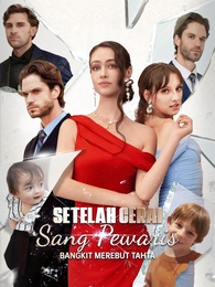 Setelah Cerai, Sang Pewaris Bangkit Merebut Tahta