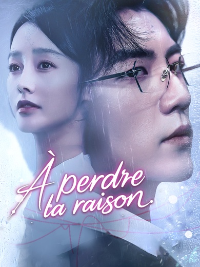 À perdre la raison