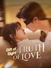 Gift of Sight, Truth of Love
