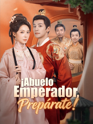 ¡Abuelo Emperador, Prepárate!