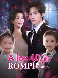 A los 40, rompí mi destino