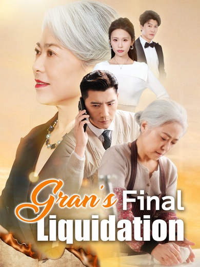 Gran's Final Liquidation