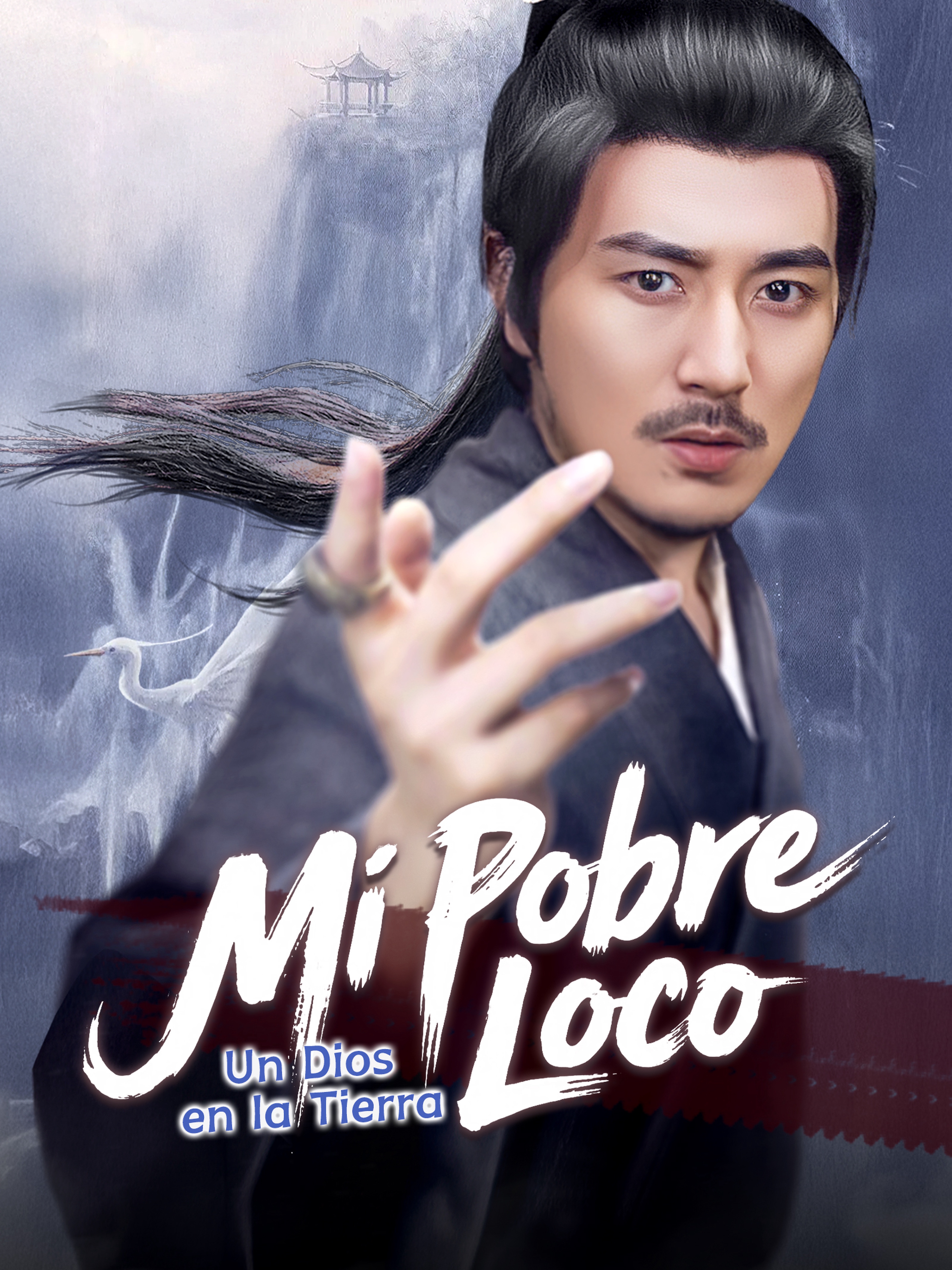 Mi Pobre Loco: Un Dios en la Tierra (Doblado)