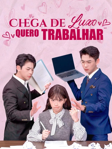 Chega de Luxo, Quero Trabalhar