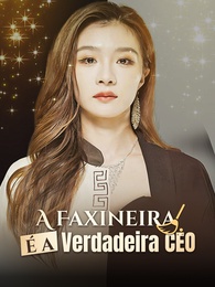 A Faxineira é a Verdadeira CEO
