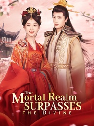 The Mortal Realm Surpasses the Divine