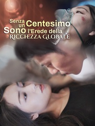  Senza un Centesimo, Sono l'Erede della Ricchezza Globale