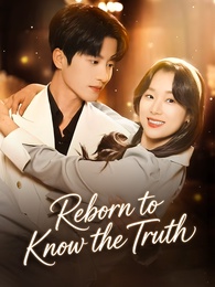 Reborn to Know the Truth