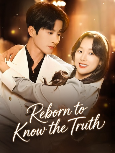 Reborn to Know the Truth