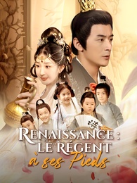 Renaissance : le Régent à ses Pieds