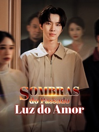 [Dublado]Sombras do Passado, Luz do Amor